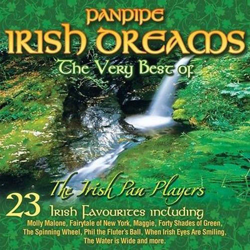 The Irish Pan Players - Panpipe Irish Dreams (The Very Best Of) - CD Album