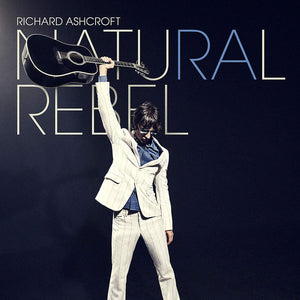 Richard Ashcroft - Natural Rebel - New CD Album - Pre Order Released 19/10/2018