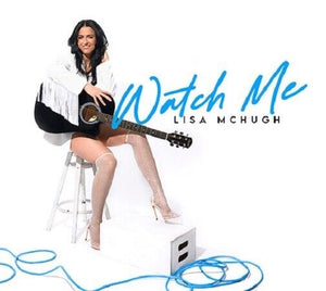 Lisa McHugh - Watch Me - New CD - PreOrder Released 20/10/2023