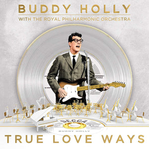 Buddy Holly & Royal Philharmonic - True Love Ways - New CD -PreOrder 16/11/2018
