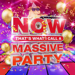 NOW That’s What I Call A Massive Party - New 4CD - Released 19/11/2021