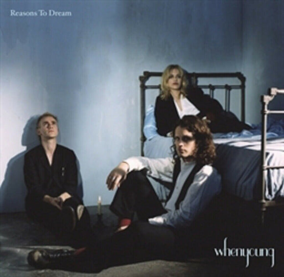whenyoung  - Reasons To Dream - New CD Album - Released 24/05/2019