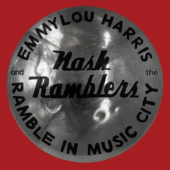 Emmylou Harris The Nash Ramblers Ramble in Music City: Live Released 03/09/2021