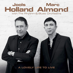 Jools Holland & Marc Almond - A Lovely Life to Live - CD - Pre Order 23/11/2018