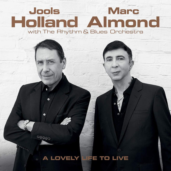 Jools Holland & Marc Almond - A Lovely Life to Live - CD - Pre Order 23/11/2018