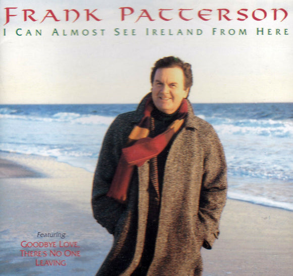 Frank Patterson - I can Almost See Ireland From Here - New CD