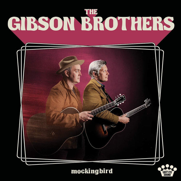 The Gibson Brothers - Mockingbird - New CD Album - Pre Order 09/11/2018
