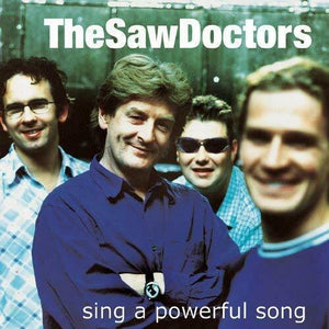 The Saw Doctors - Sing A Powerful Song - New CD