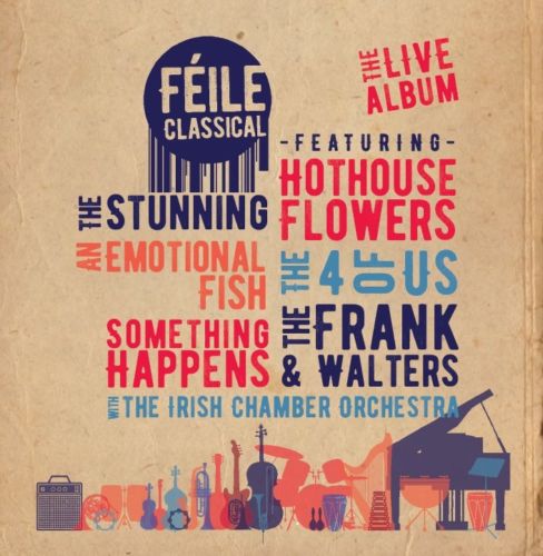 Various Artists - Féile Classical - New CD+DVD Album - Pre Order 23/11/2018