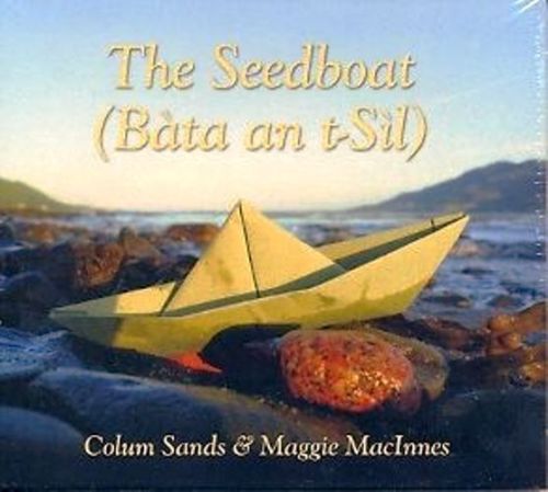 Colum Sands & Maggie MacInnes - The Seedboat - CD