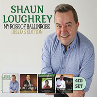 Shaun Loughrey - My Rose Of Ballinrobe - New Deluxe 4CD